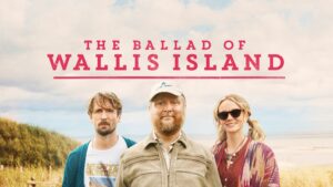 The Ballad of Wallis Island