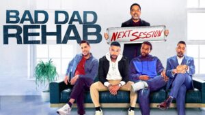 Bad Dad Rehab: The Next Session