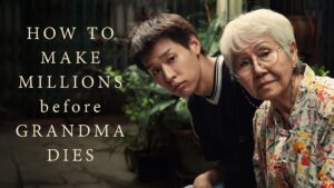How to Make Millions Before Grandma Dies