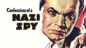 Confessions of a Nazi Spy