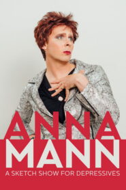 Anna Mann – A Sketch Show for Depressives