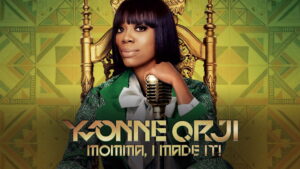 Yvonne Orji: Momma, I Made It!