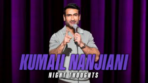 Kumail Nanjiani: Night Thoughts