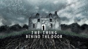 The Thing Behind The Door
