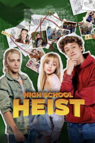 High School Heist