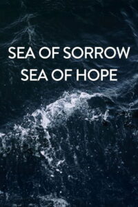 Sea of Sorrow – Sea of Hope