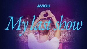 Avicii – My Last Show