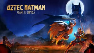 Aztec Batman: Clash of Empires