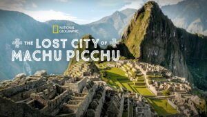 The Lost City Of Machu Picchu
