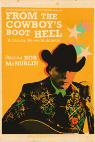 From the Cowboy’s Boot Heel: The Musical Journey of Rob McNurlin