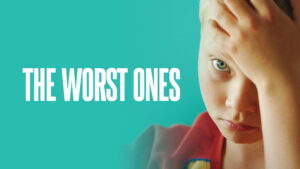 The Worst Ones