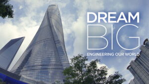 Dream Big: Engineering Our World