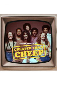 Frank Zappa: Cheaper Than Cheep