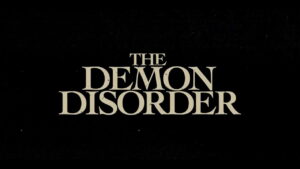 The Demon Disorder