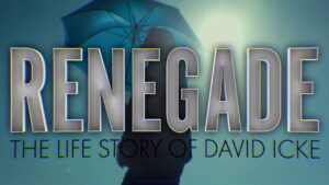 Renegade: The Life Story of David Icke