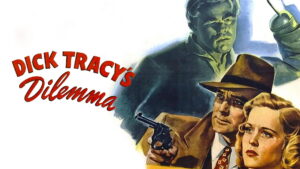Dick Tracy’s Dilemma