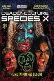 Deadly Culture: Species X