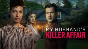 My Husband’s Killer Affair
