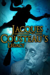 Jacques Cousteau’s Legacy – Return to the Undersea World