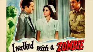 I Walked with a Zombie