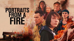 Portraits from a Fire