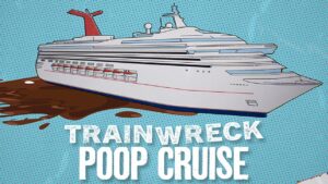 Trainwreck: Poop Cruise