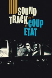 Soundtrack to a Coup d’Etat