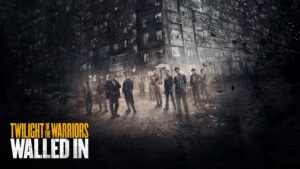 Twilight of the Warriors: Walled In