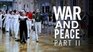 War and Peace, Part II: Natasha Rostova