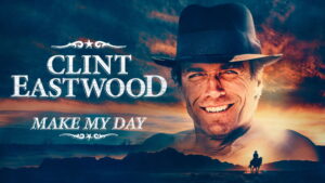 Clint Eastwood: Make My Day