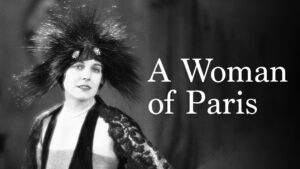 A Woman of Paris: A Drama of Fate