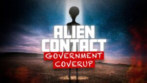 Alien Contact: Government Coverup