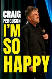 Craig Ferguson: I’m So Happy