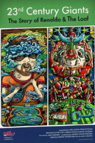 23rd Century Giants: The Story of Renaldo & The Loaf