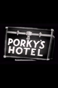 Porky’s Hotel