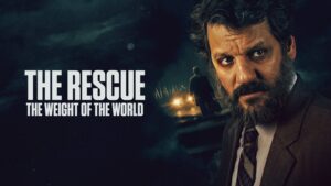 The Rescue: The Weight of the World