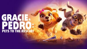 Gracie & Pedro: Pets to the Rescue