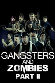 Gangsters & Zombies: Part II
