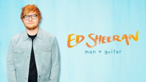 Ed Sheeran: Man + Guitar