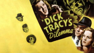Dick Tracy’s Dilemma
