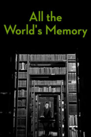 All the World’s Memory