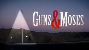 Guns & Moses