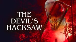 The Devil’s Hacksaw