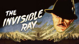 The Invisible Ray