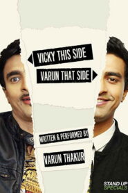 Varun Thakur: Vicky This Side, Varun That Side