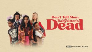 Don’t Tell Mom the Babysitter’s Dead