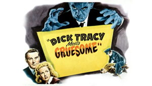 Dick Tracy Meets Gruesome