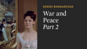 War and Peace, Part II: Natasha Rostova