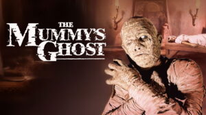 The Mummy’s Ghost