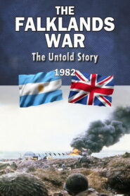 Falklands War: The Untold Story